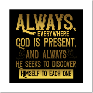 Always Everywhere God Is Present Posters and Art